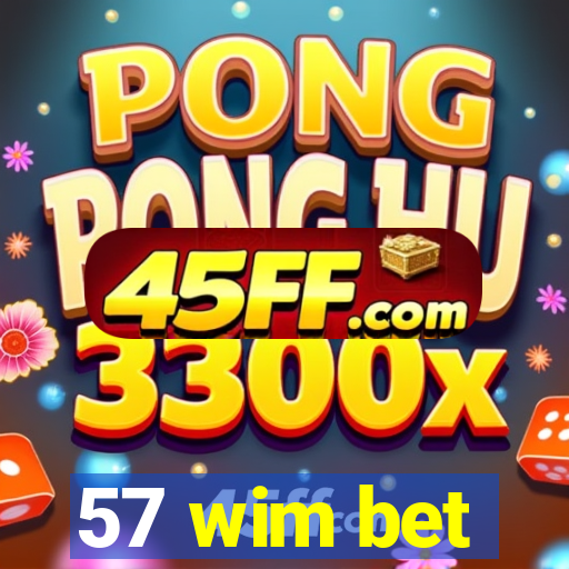 57 wim bet